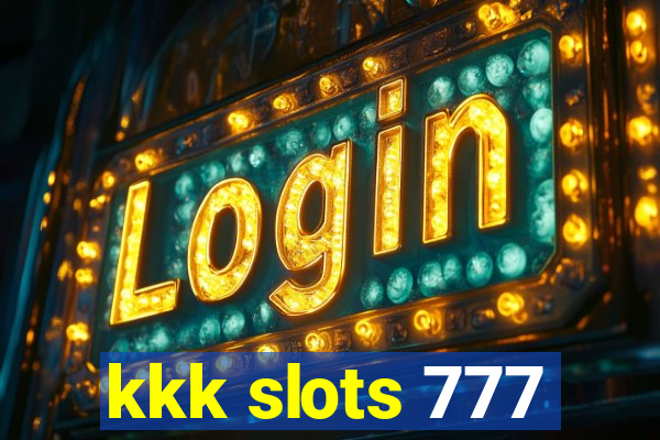 kkk slots 777